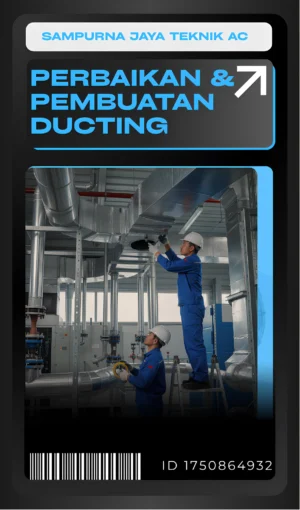 Teknisi Sampurna Jaya Teknik AC sedang melakukan perbaikan ducting AC sentral di gedung komersial untuk memastikan sirkulasi udara tetap optimal dan efisien.